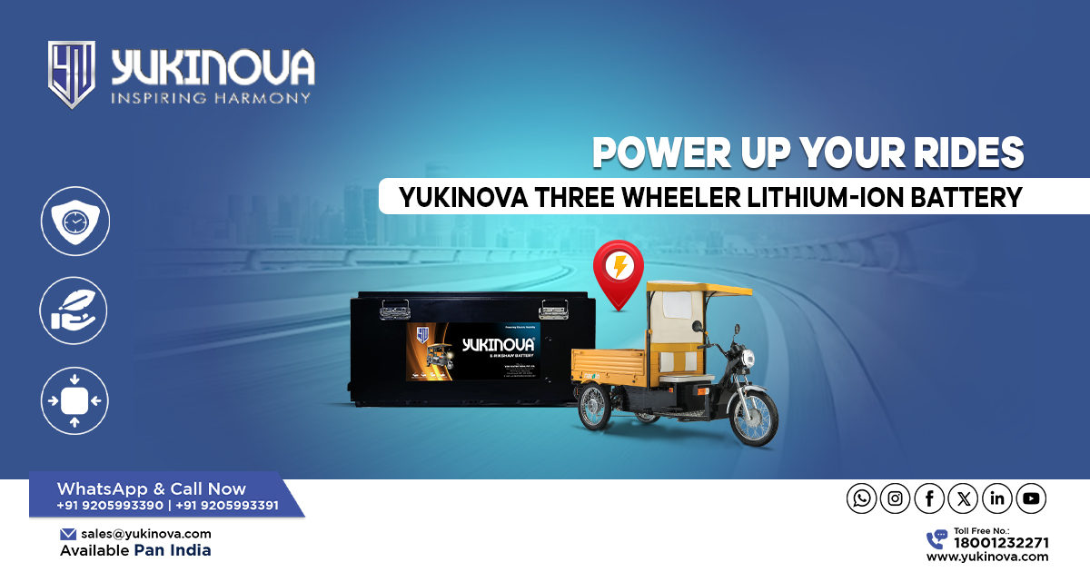 Power up your rides: Yukinova three wheeler lithium-ion battery