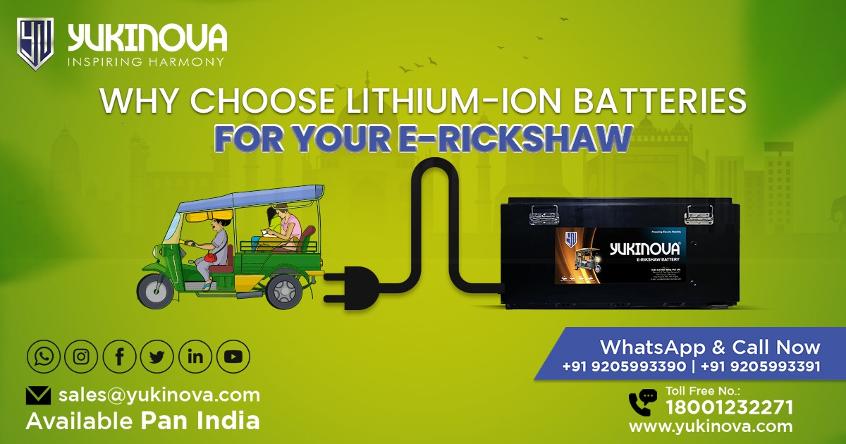 Why Choose Lithium-Ion Batteries for Your E-Rickshaw