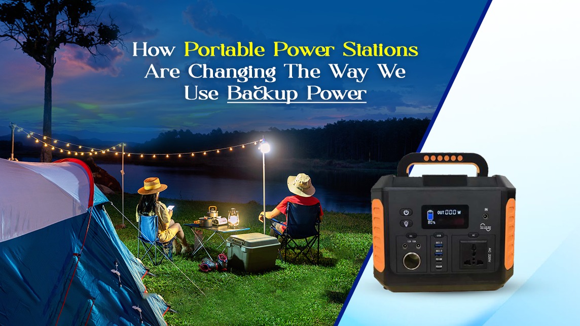 How Portable Power Stations Are Changing The Way We Use Backup Power