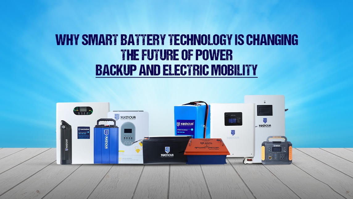 Why Smart Battery Technology Is Changing the Future of Power Backup and Electric Mobility